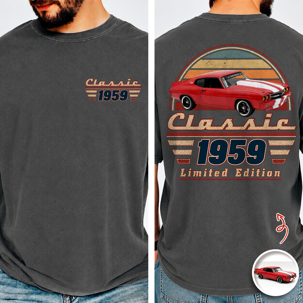 Custom Car Photo Classic Limited Edition Front & Back Comfort Shirt – Personalized Birthday Gift For Dad, Grandpa & Family HO82 902938
