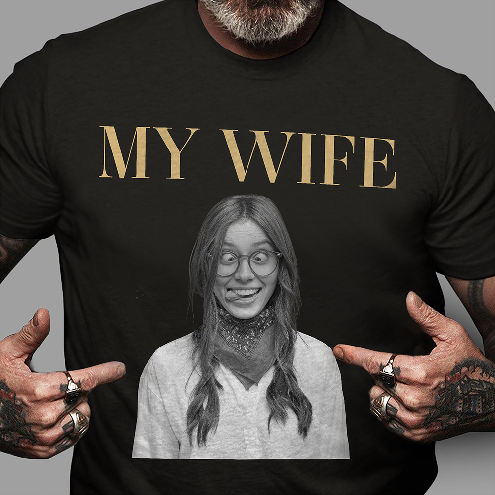 Custom Funny Photo My Wife My Husband Family Comfort Shirt - Gift For Family, Couple, Wife, Husband HO82 903028