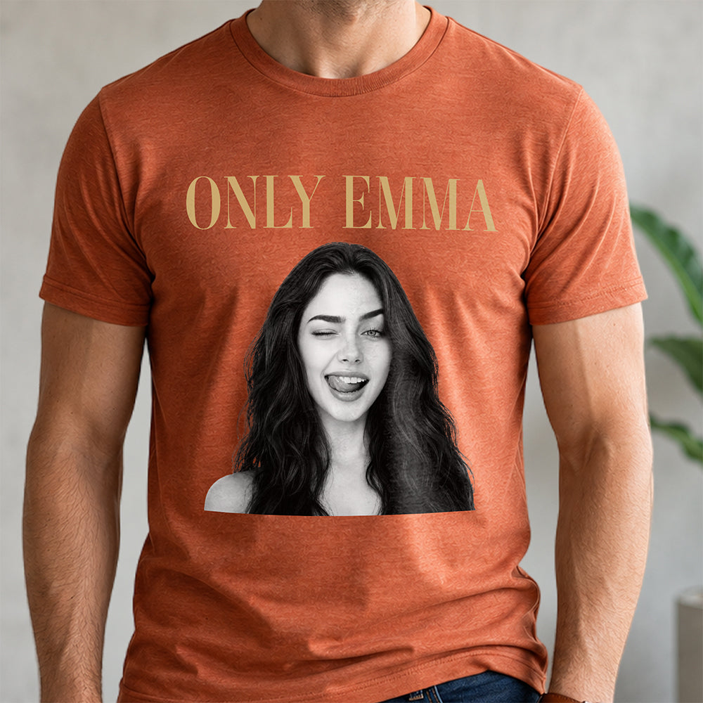 Custom Photo Only Wife Husband Funny Comfort Shirt - Gift For Family, Couple, Wife, Husband HO82 903030