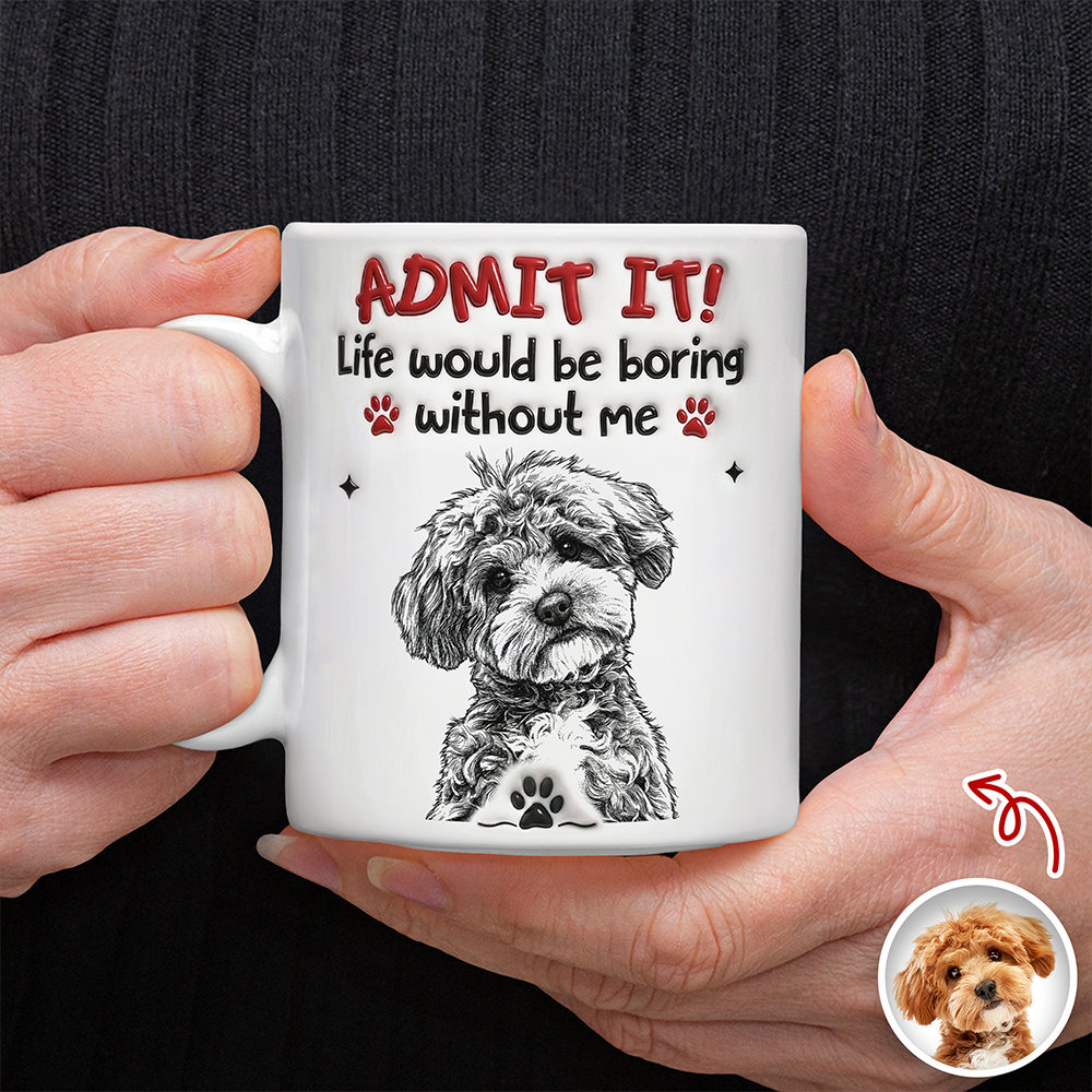 Custom Photo Pencil Dog Cat Admit It 3D Inflated Effect Mug TH10 170393