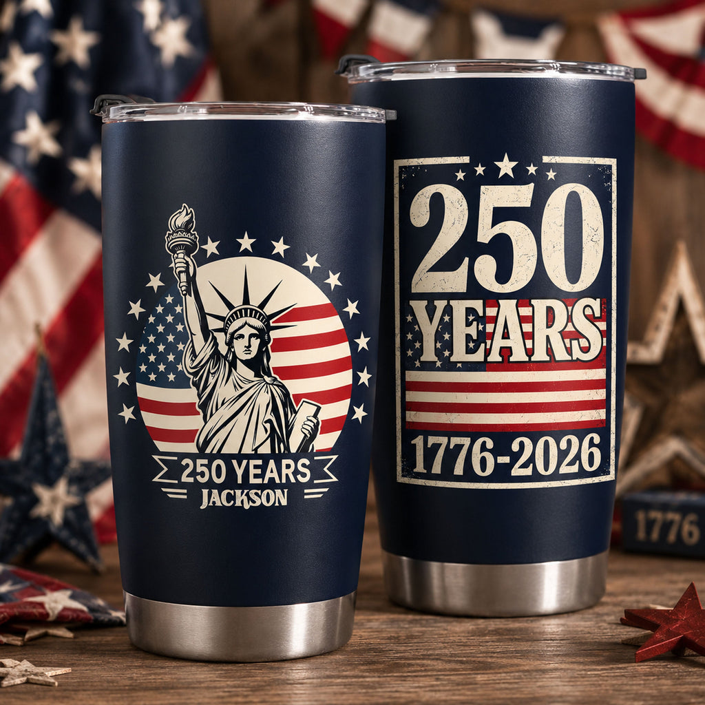 Custom Name Statue of Liberty 250 Years America Anniversary 1776-2026 Fat Tumbler LM32 669357