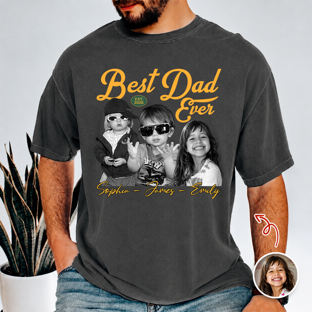 Custom Photo Best Dad Ever Comfort Shirt -  Personalized Father’s Day Gift HO82 902692