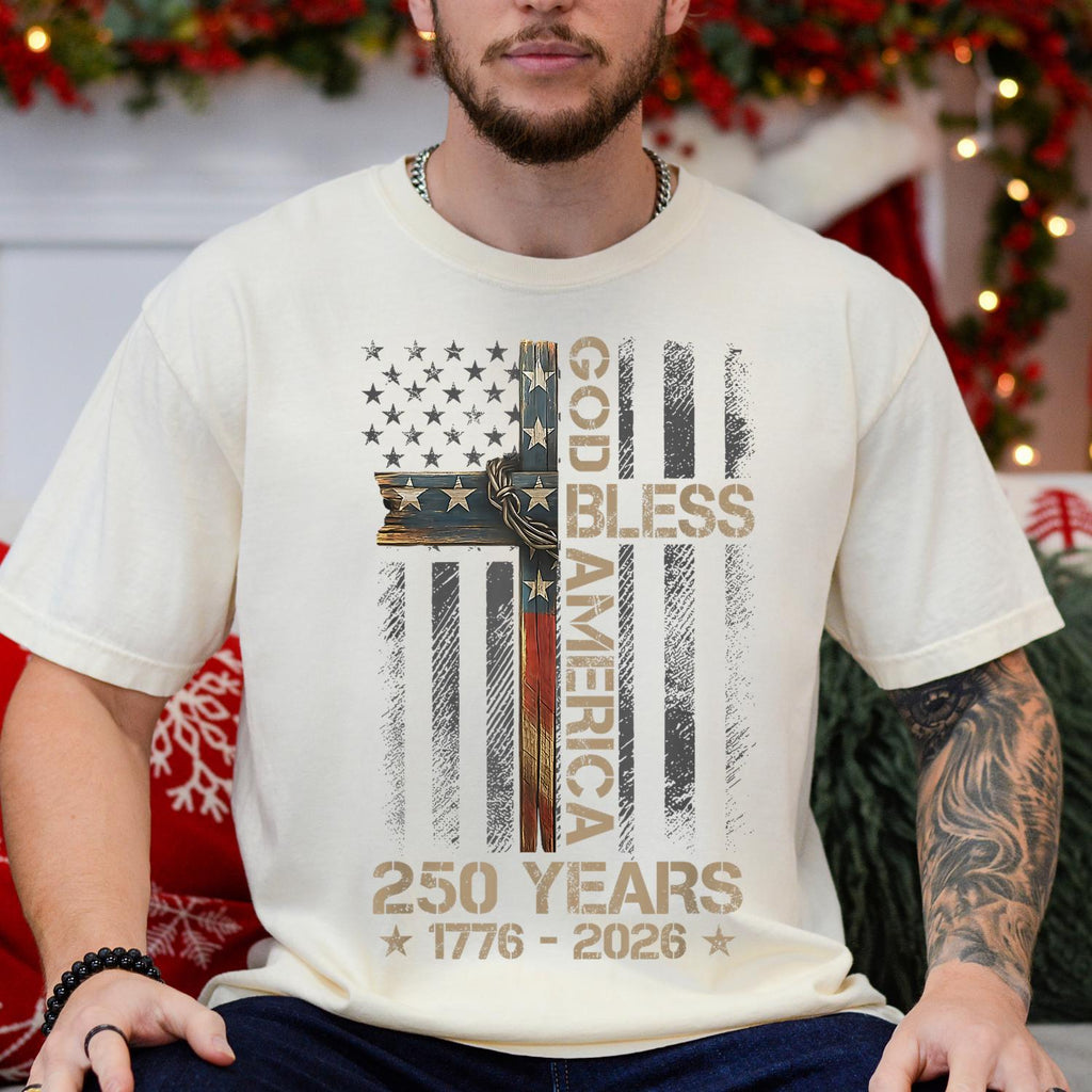 God Bless America Comfort Colors Shirt 250 Years 1776 2026 Christian USA Flag Shirt CH07 911932