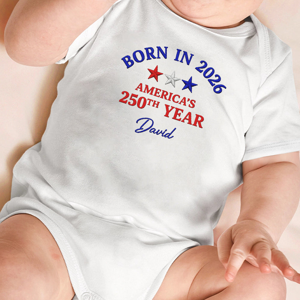 Custom Name Born in 2026 America’s 250th Year Embroidered Effect Baby Onesie LM32 669207
